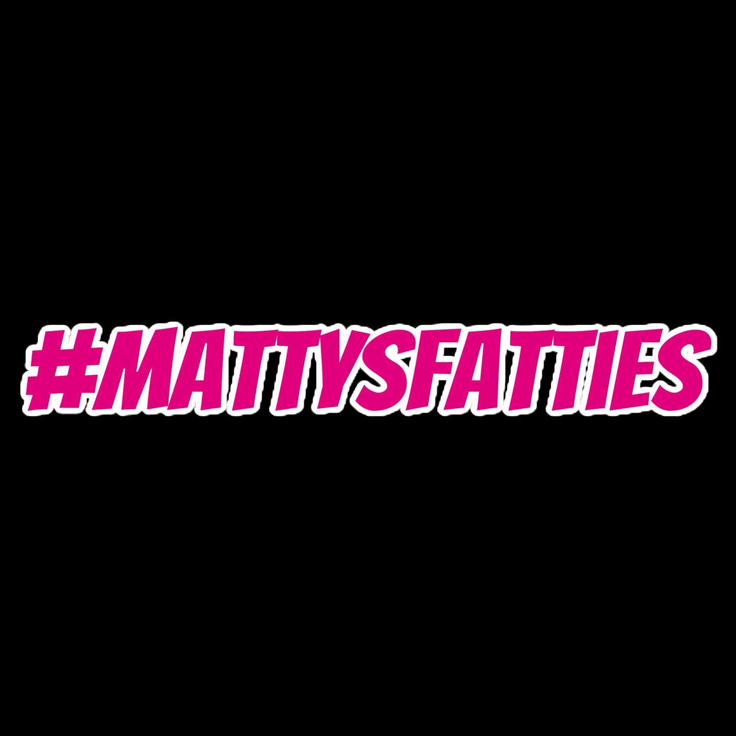 #MattysFatties stickers