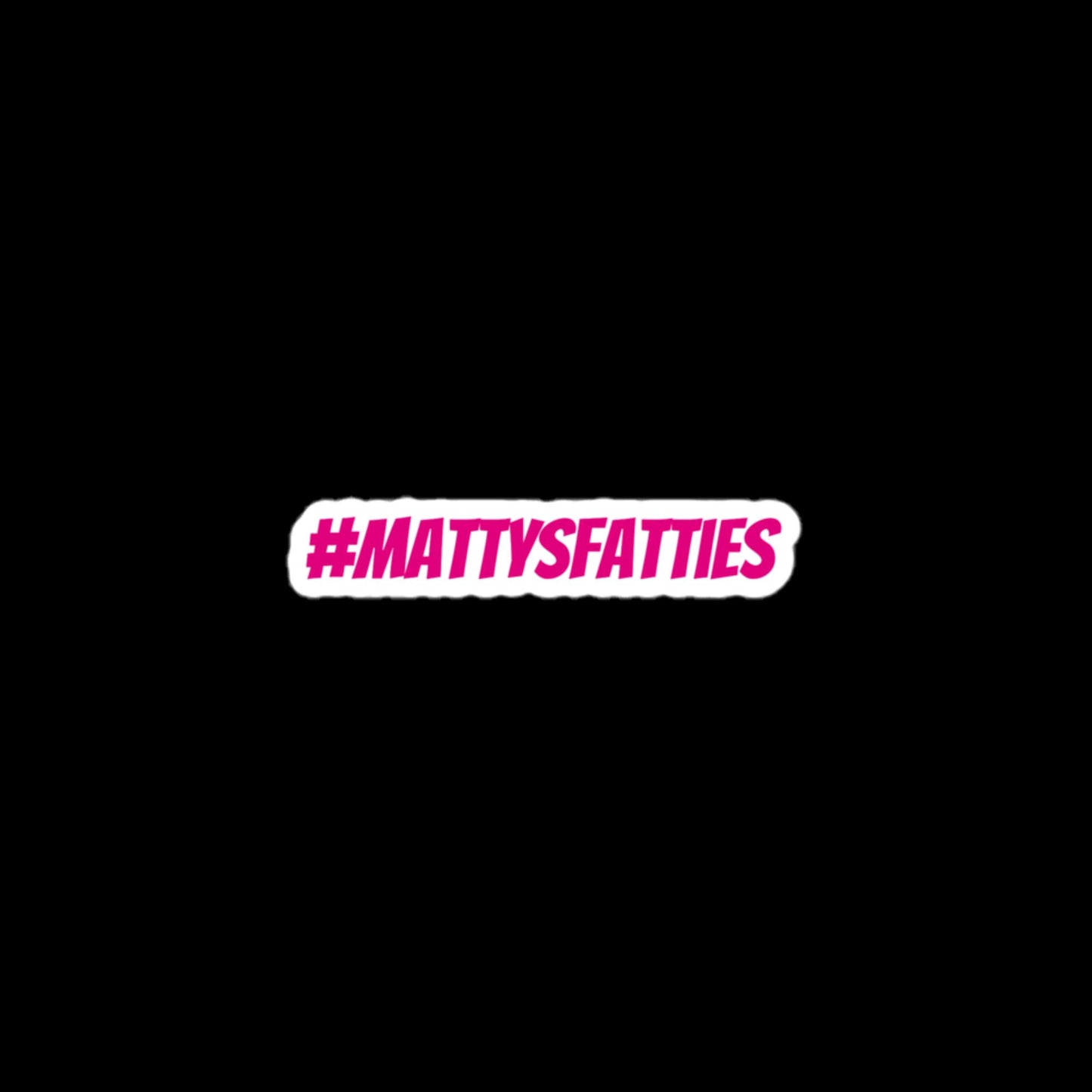 #MattysFatties stickers