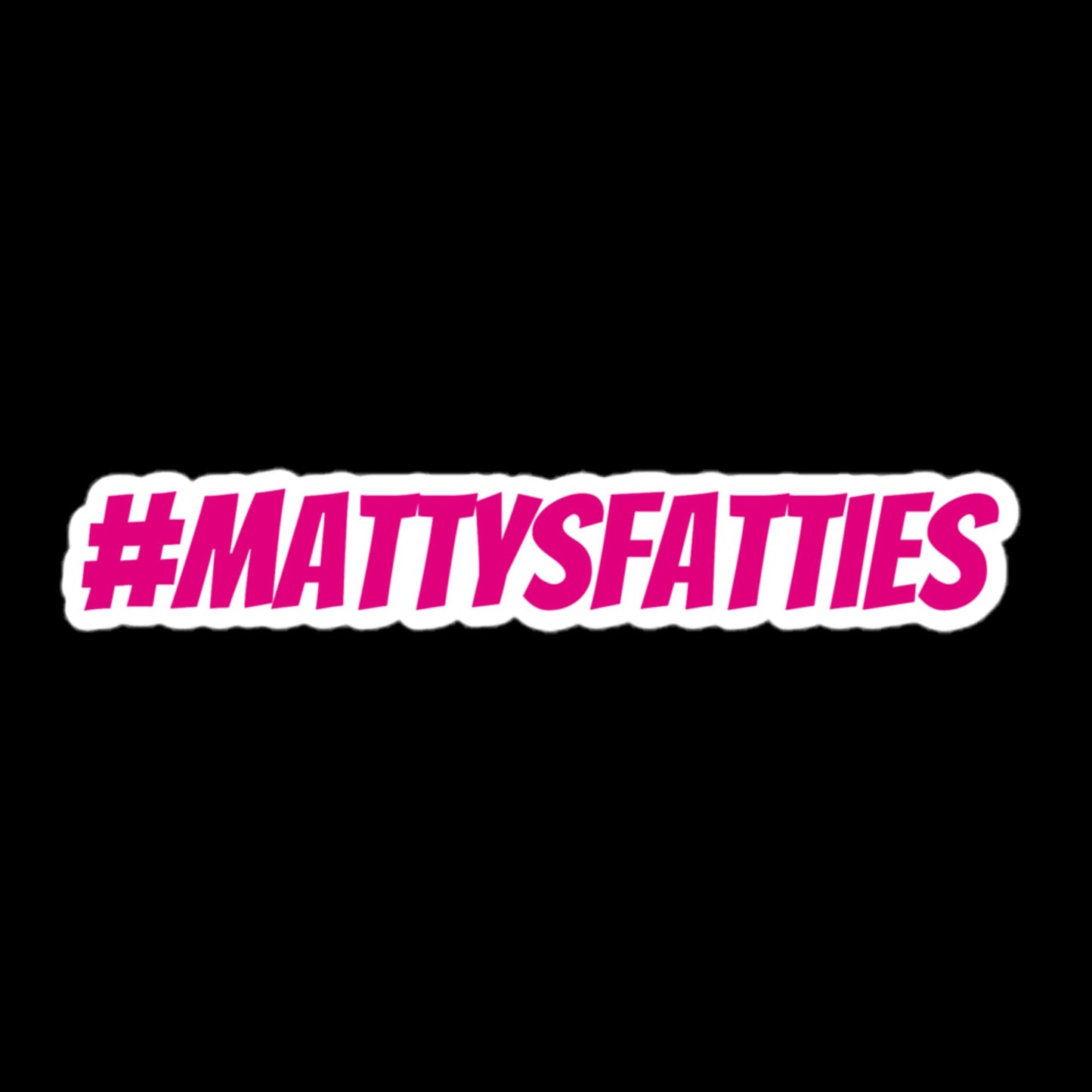 #MattysFatties stickers